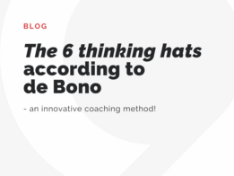 I 6 cappelli del pensiero secondo de Bono: un metodo di coaching innovative
